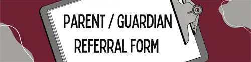 parent/guardian referral form