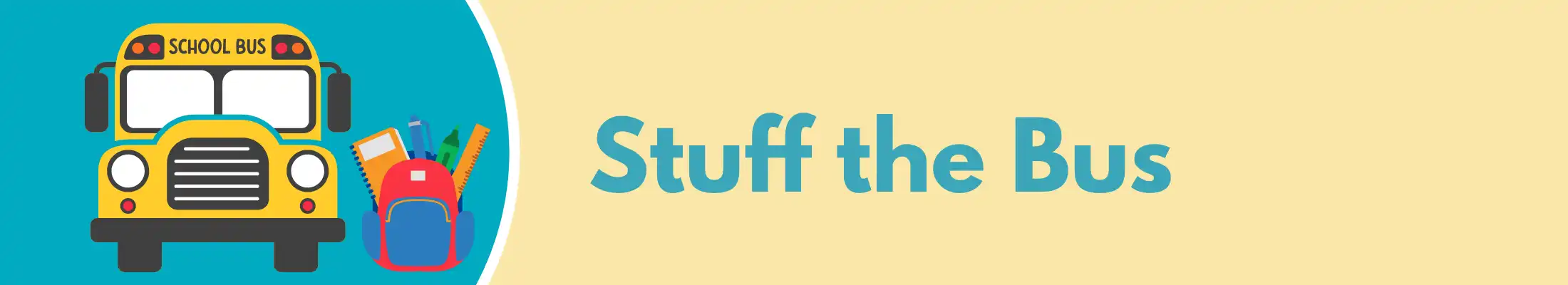 yellow and teal graphic with a school bus backpack and school supplies titled Stuff the Bus