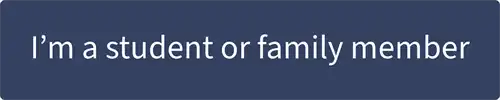 I'm a student or family member