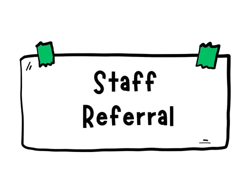 Staff Referral