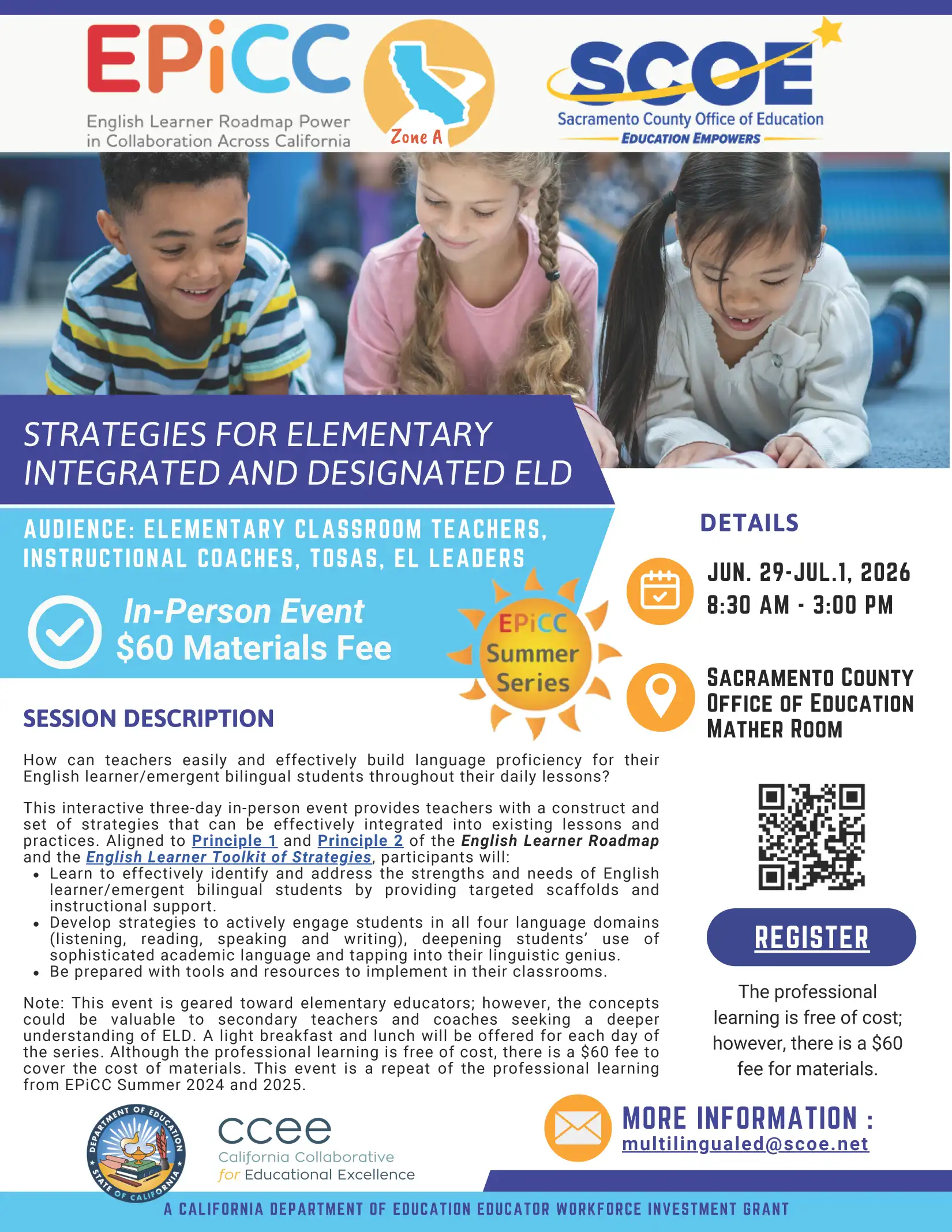 Flyer for 3-Day Summer Series, "Strageties for Elementary Integrated and Designated ELD" Session Dates June 29, 30, and July 1. This event is in person at Sacramento County Office of Education located at 10474 Mather Blvd, Mather, CA 95655 from 8:30 am to 3:00pm.