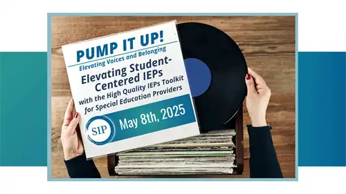 Elevating Student-Centered IEPs with the High Quality IEPs Toolkit for Special Education Providers