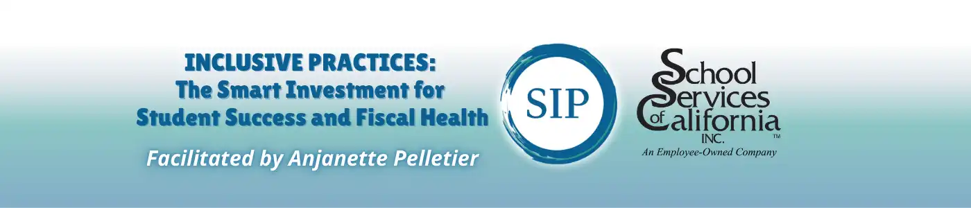 Inclusive Practices: The Smart Investment for Student Success and Fiscal Health