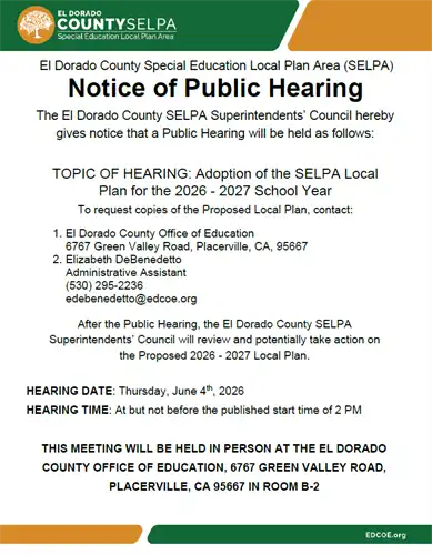 Notice of Public Hearing flyer for the El Dorado County SELPA regarding adoption of the 2026–2027 SELPA Local Plan. Includes hearing date of Thursday, June 4, 2026, hearing time of 2:00 PM or later, location at the El Dorado County Office of Education in Placerville, and contact information for requesting copies of the proposed local plan.