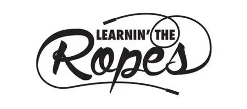 learnin the ropes