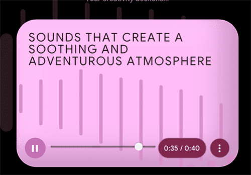 sounds that create a soothing and adventurous atmosphere