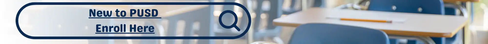Button to enroll if not currently in PUSD