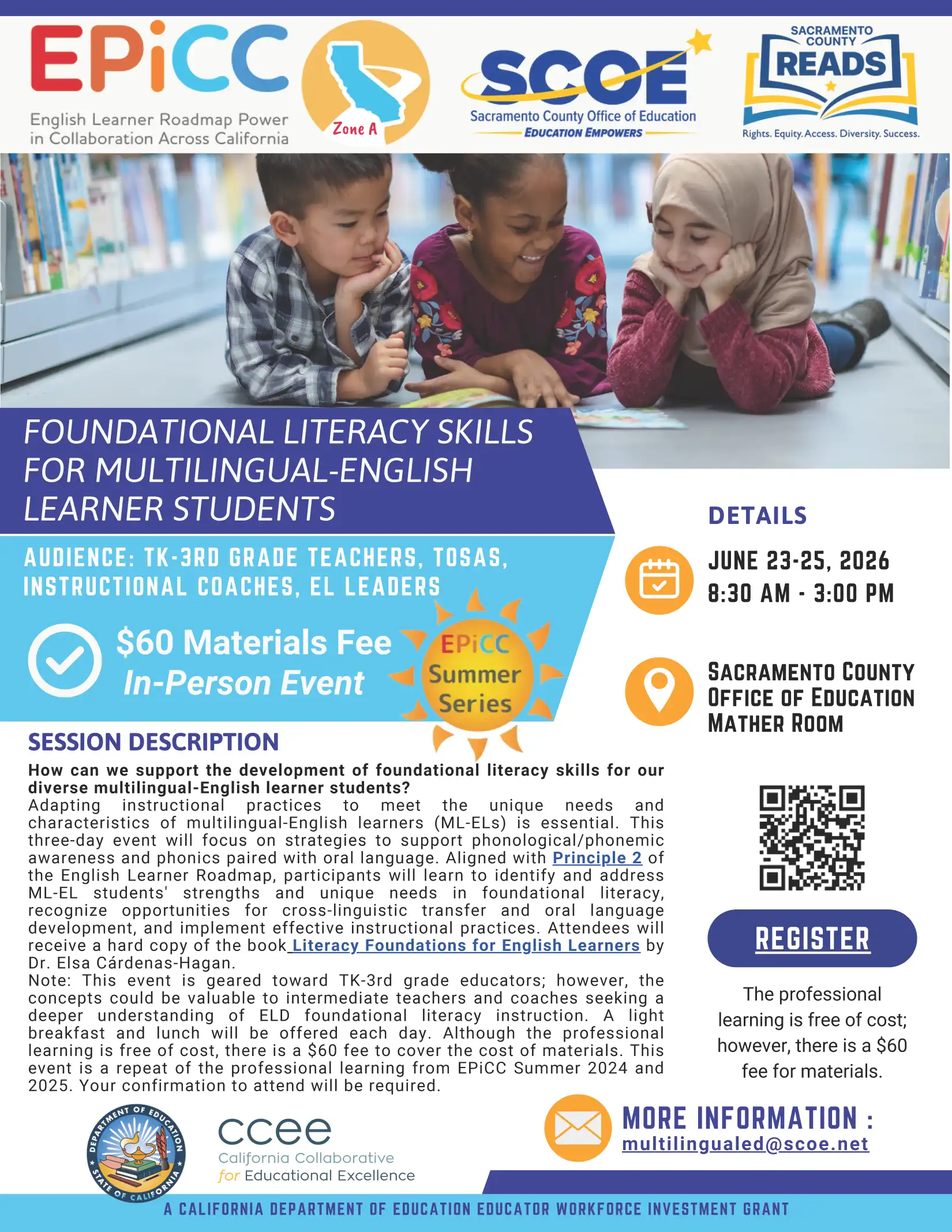 Flyer for 3-Day Summer Series, "Foundational Literacy Skills for Multilingul-English Learner Students" Session Dates June 23, 24, and 25. This event is in person at Sacramento County Office of Education located at 10474 Mather Blvd, Mather, CA 95655 from 8:30 am to 3:00pm.