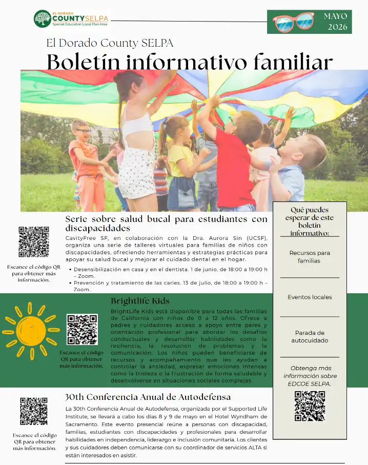 Boletín informativo familiar de El Dorado County SELPA con recursos y eventos para familias de estudiantes con discapacidades, incluyendo salud bucal, apoyo de salud mental infantil y una conferencia anual de autodefensa. Incluye códigos QR para más información.