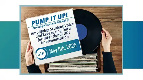 Amplifying Student Voice and Leveraging Data for Intentional UDL Implementation