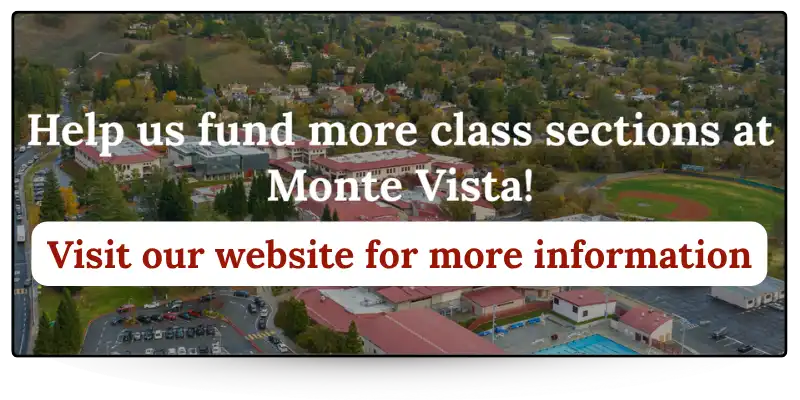 Help us fund more class sections at Monte Vista! Visit our website for more information