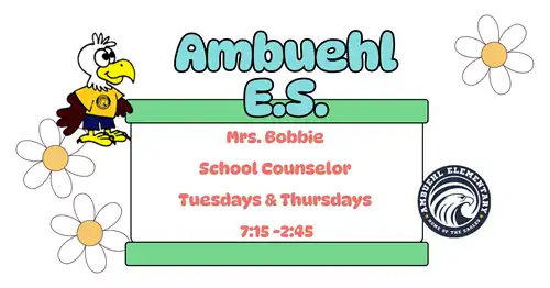 Image of Ambuehl mascot School Counselor with schedule and time: Tuesday and Thursday 7:15 2:45