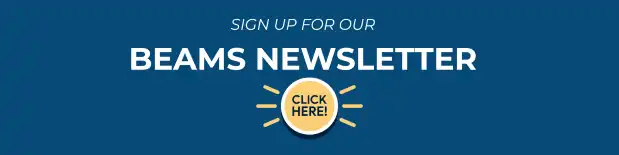 sign up for the BEAMS Newsletter sign